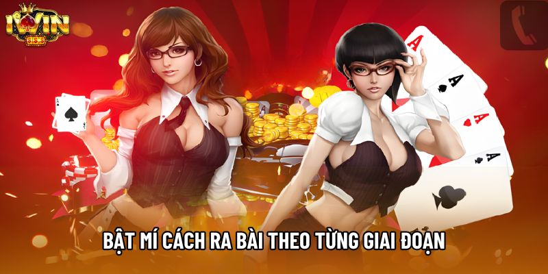 Bật mí cách ra bài theo từng giai đoạn