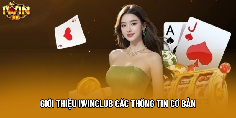 Giới thiệu IWINCLUB các thông tin cơ bản