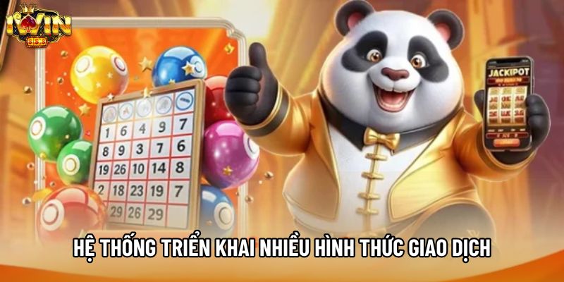 Hệ thống triển khai nhiều hình thức giao dịch