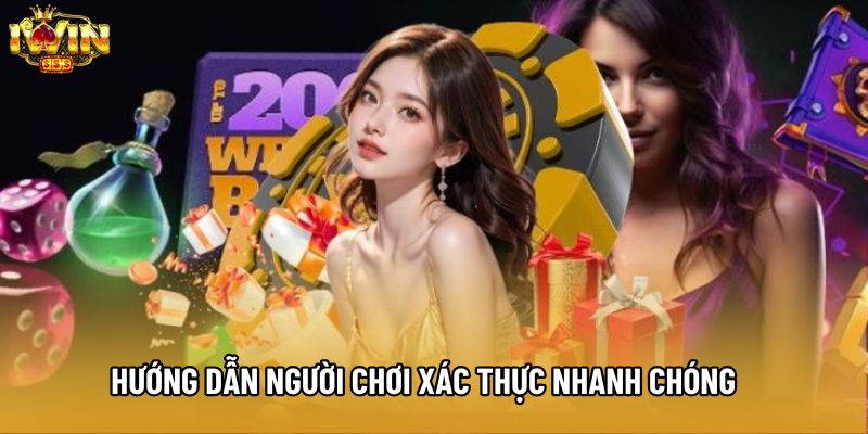 Hướng dẫn người chơi xác thực nhanh chóng