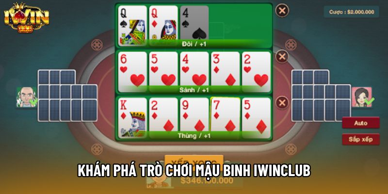 Khám phá trò chơi Mậu Binh IWINCLUB